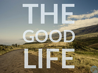 The Good Life Pt. 4